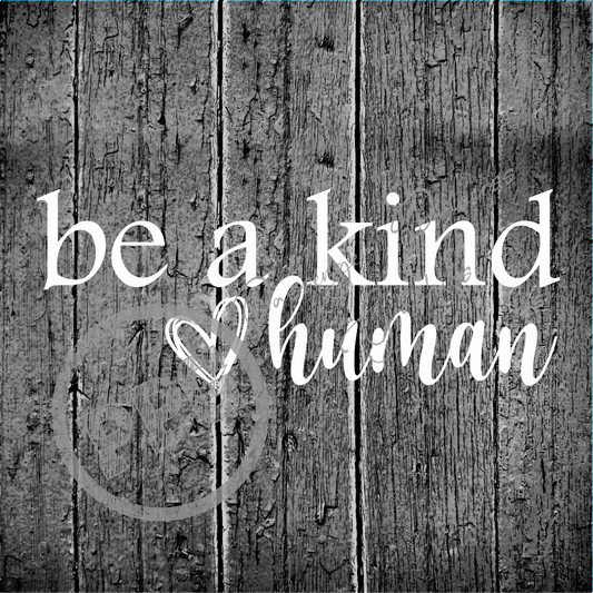 Be A Kind Human PNG Download