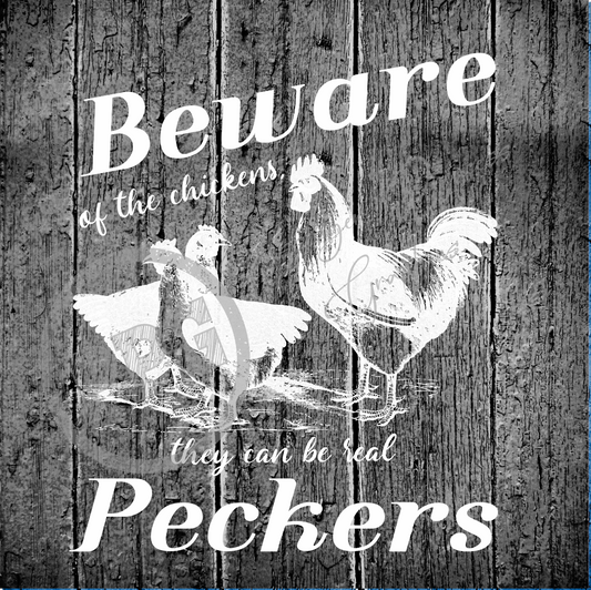 Beware Of The Chickens They Can Be Real Peckers PNG Download