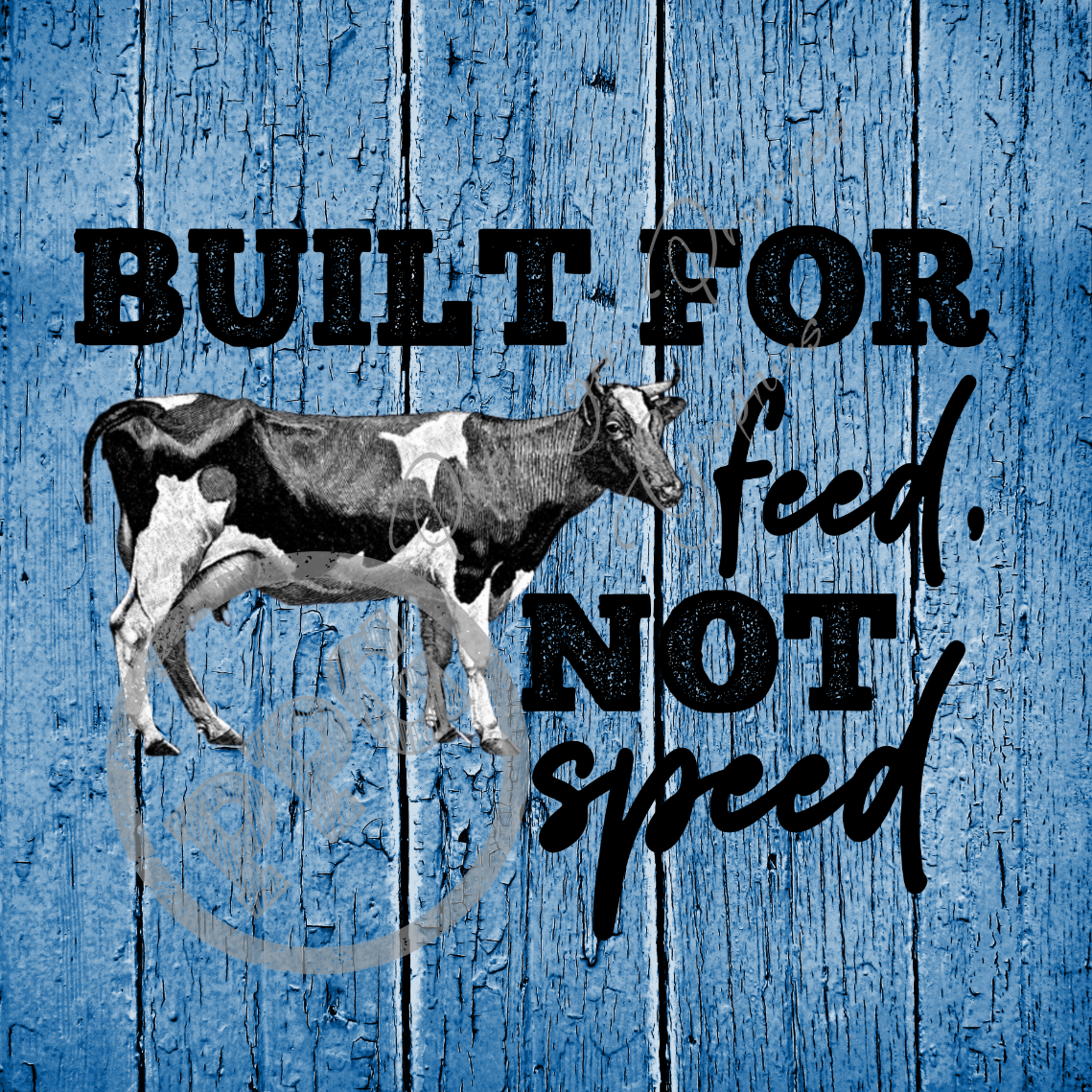 Built For Feed Not Speed PNG Download