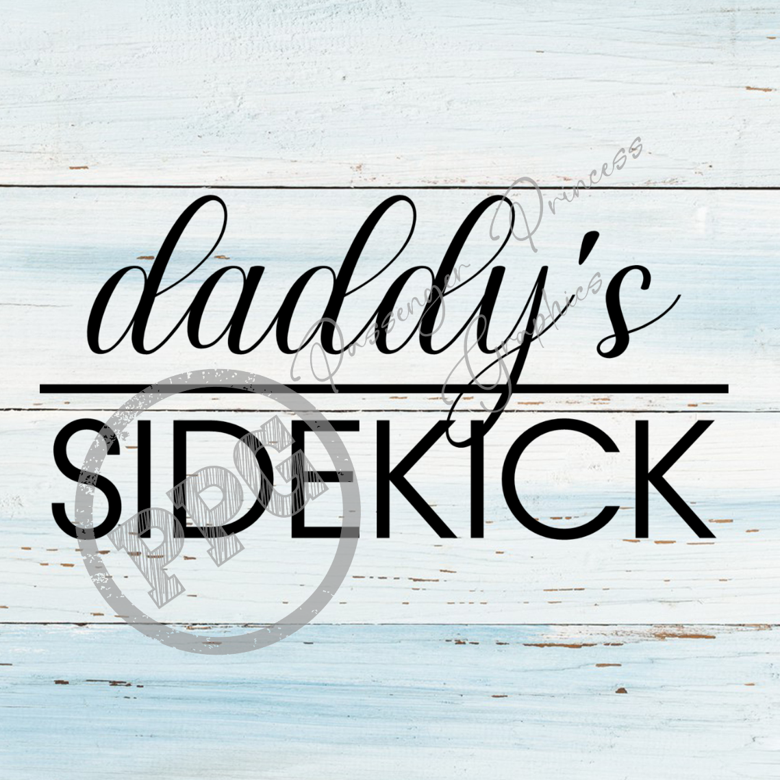 Daddy's Sidekick PNG Download