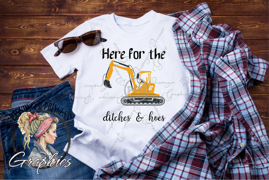 Here For The Ditches & Hoes PNG Download