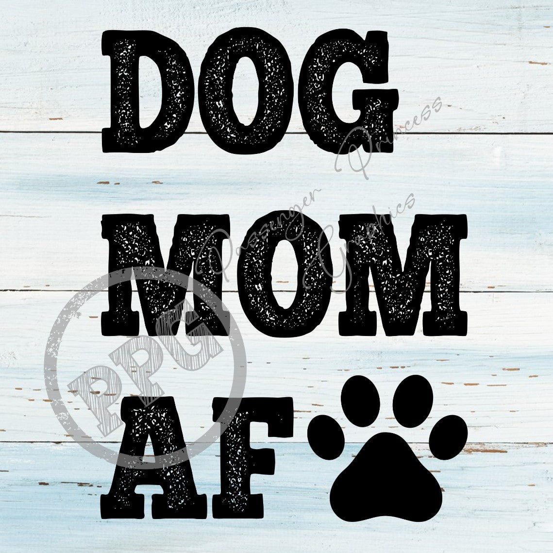 Dog Mom AF PNG Download