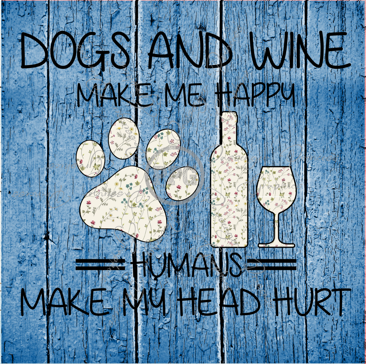 Dogs And Wine Make Me Happy PNG File