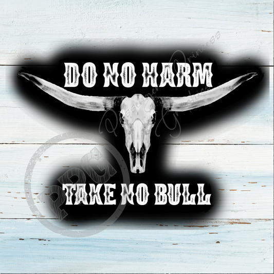 Do No Harm Take No Bull PNG Download