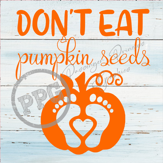 Don't Eat Pumpkin Seeds PNG Download