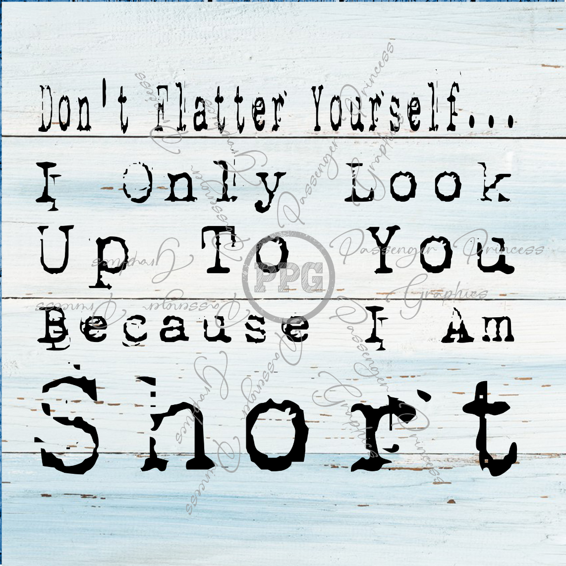 Don't Flatter Yourself PNG Download