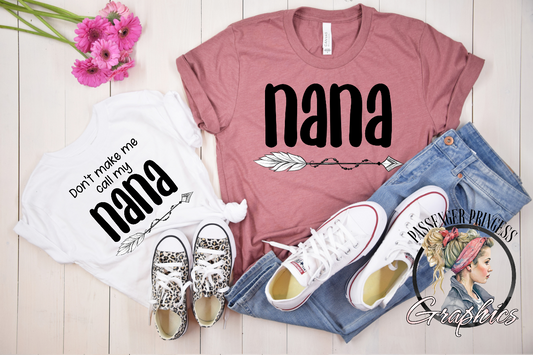 Nana - Don't Make Me Call My Nana (  2 Designs ) PNG Download