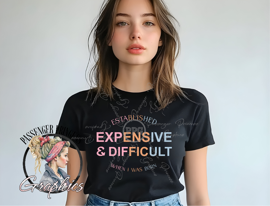 Expensive & Difficult Established When I Was Born PNG Download