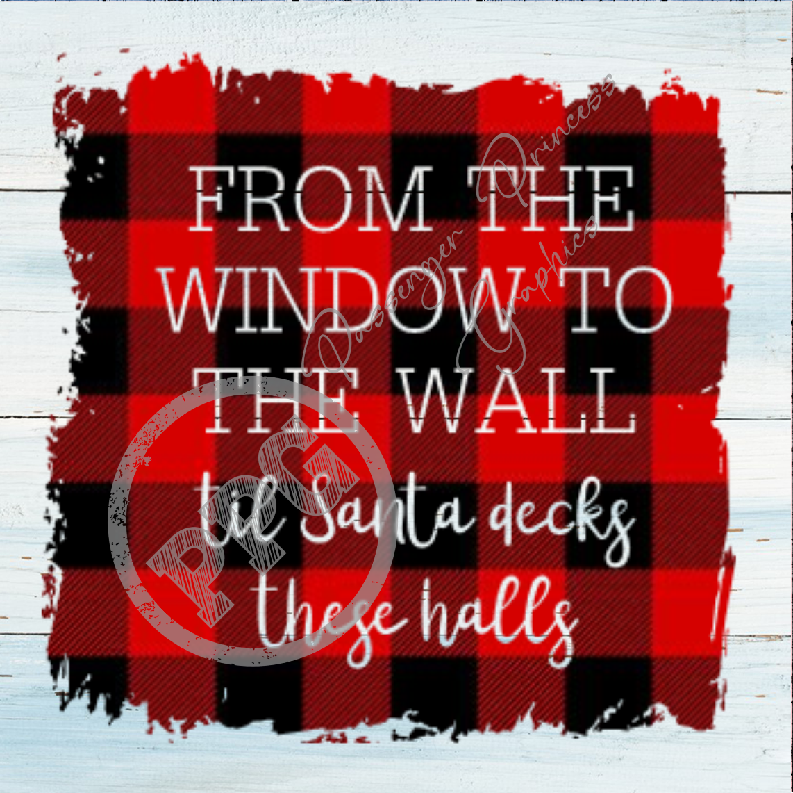 From The Window To The Wall Till Santa Decks These Halls  PNG Download