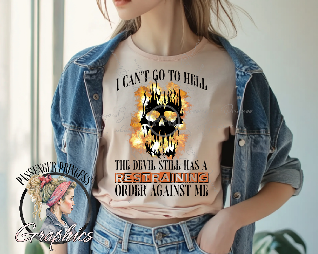 I Can't Go To Hell The Devil Still Has A Restraining Order Against Me PNG Download