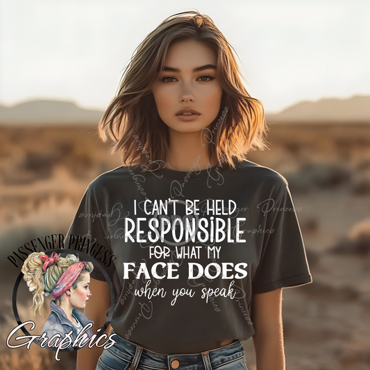 I Can't Be Held Responsible For What My Face Does When You Speak PNG Download