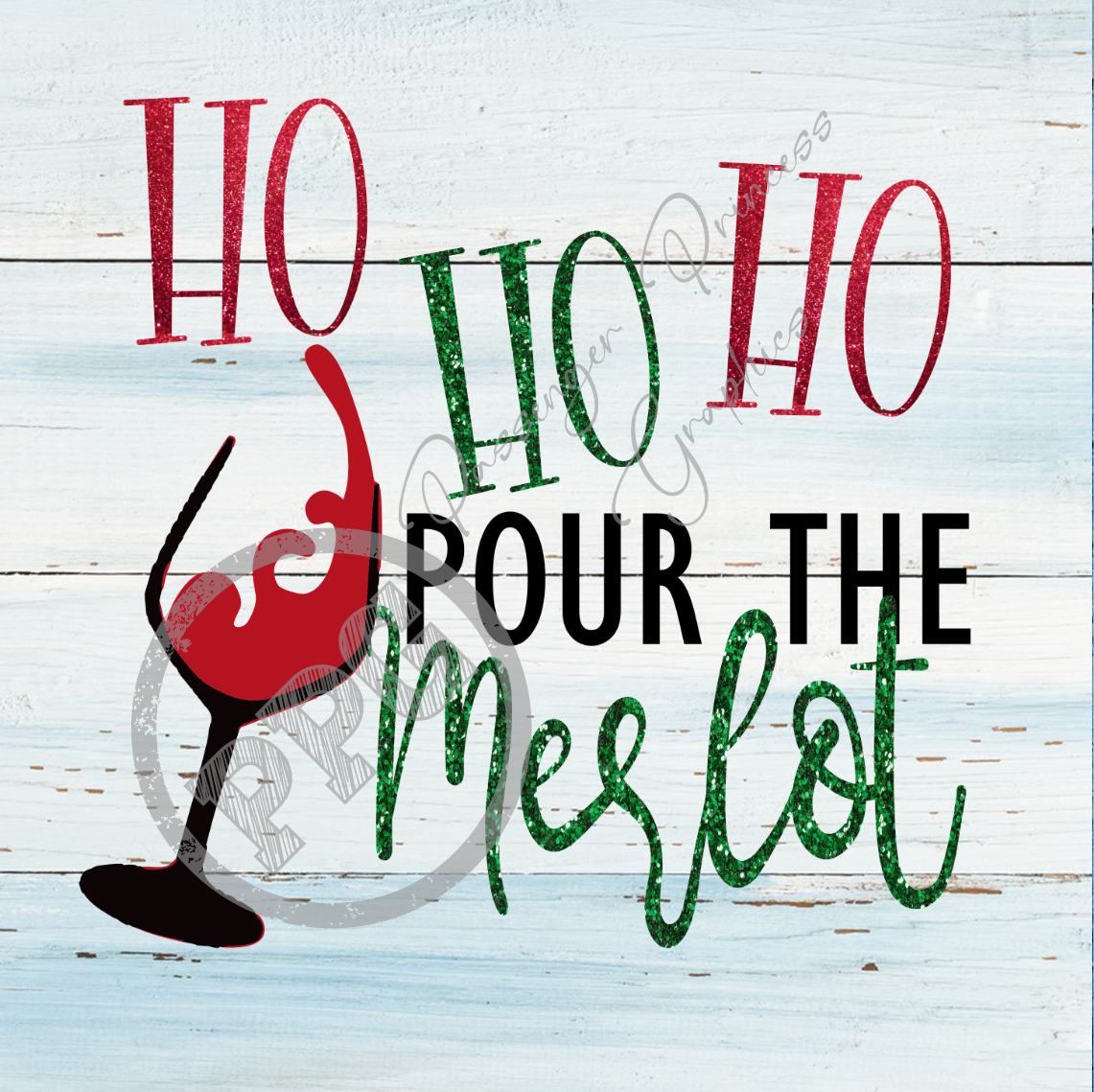 Ho Ho Ho Pour The Merlot  PNG Download