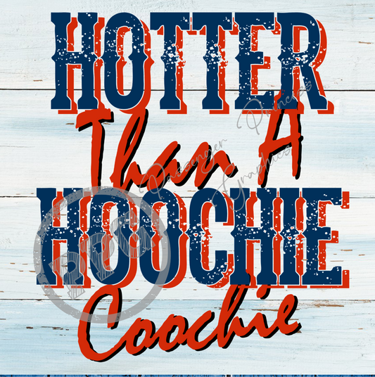 Hotter Than A Hoochie Coochie PNG Download