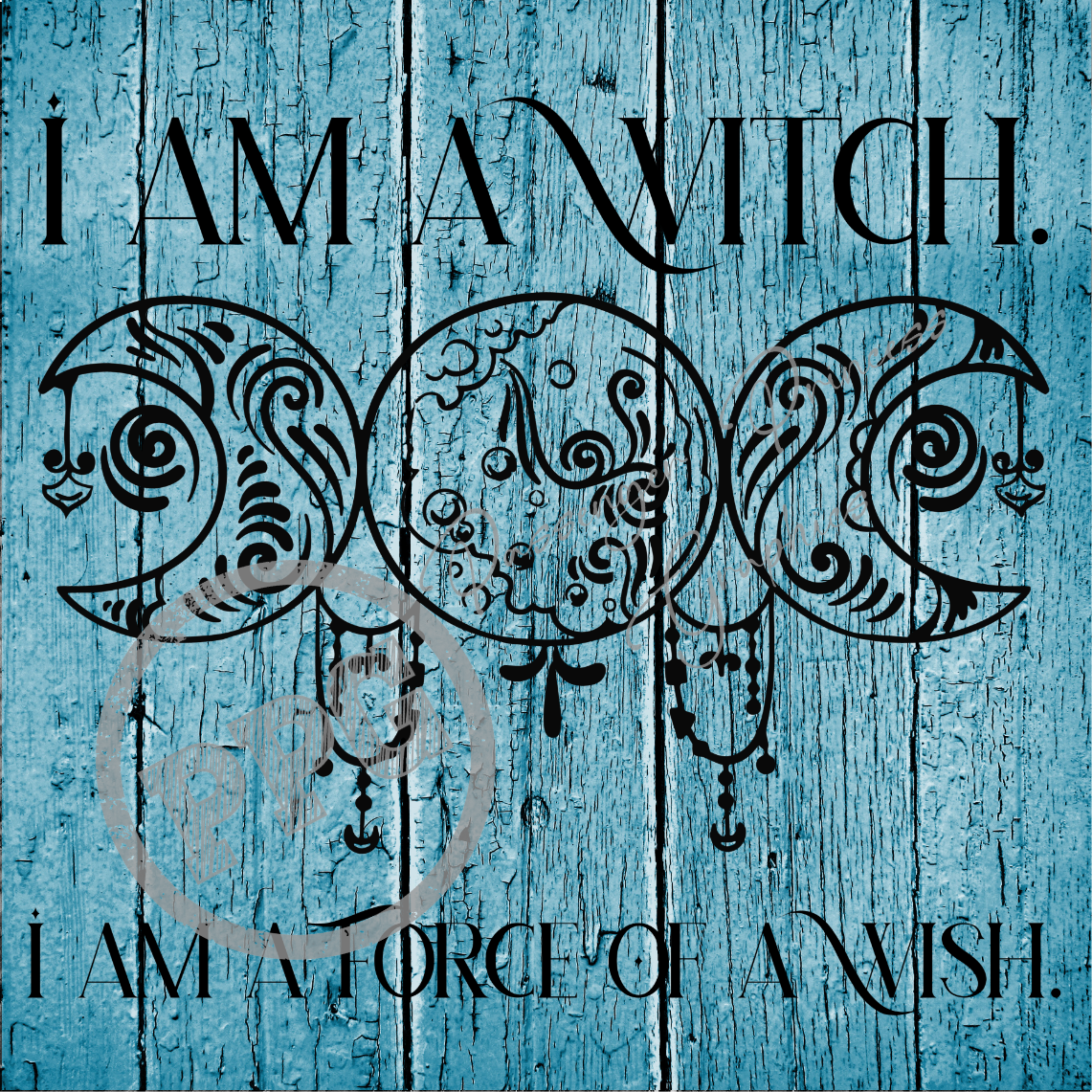 I Am A Witch I Am A Force Of A Wish PNG Download