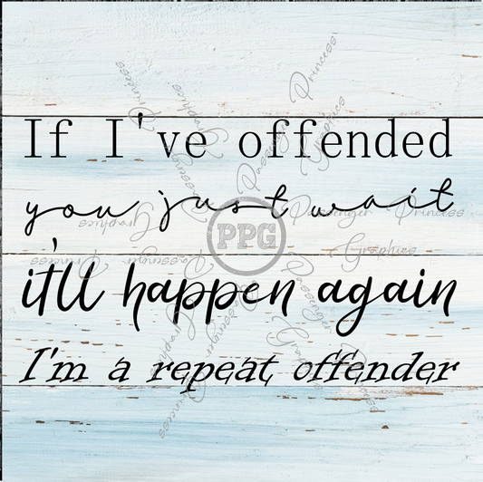 If I've Offended You Just Wait PNG Download