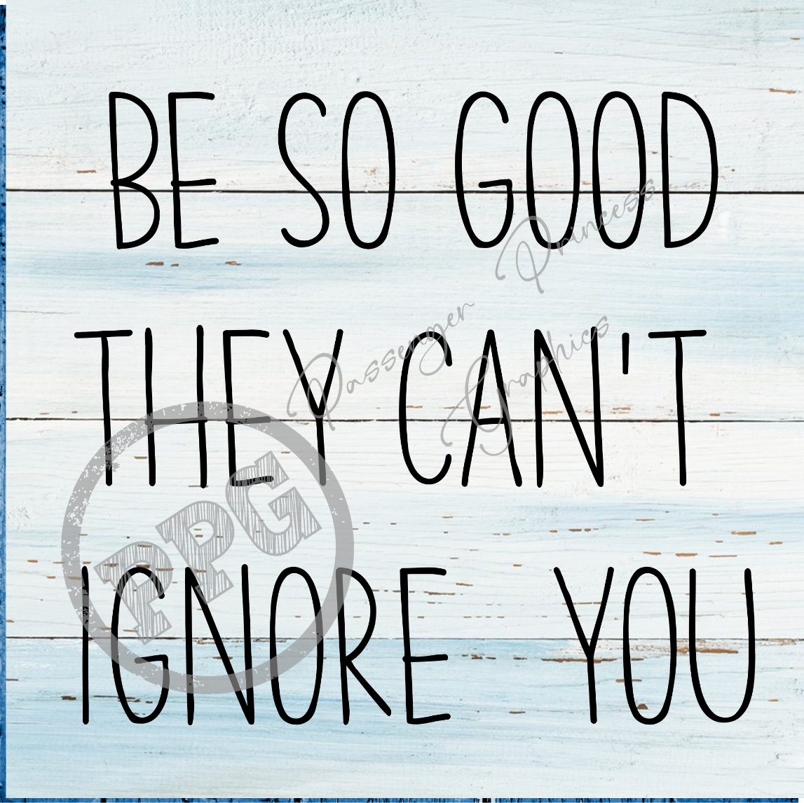 Be So Good They Can't Ignore You PNG Download