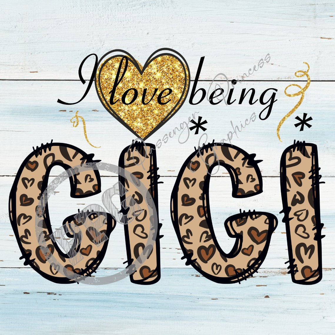 I Love Being GiGi PNG Download