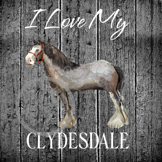 I Love My Clydesdale PNG Download