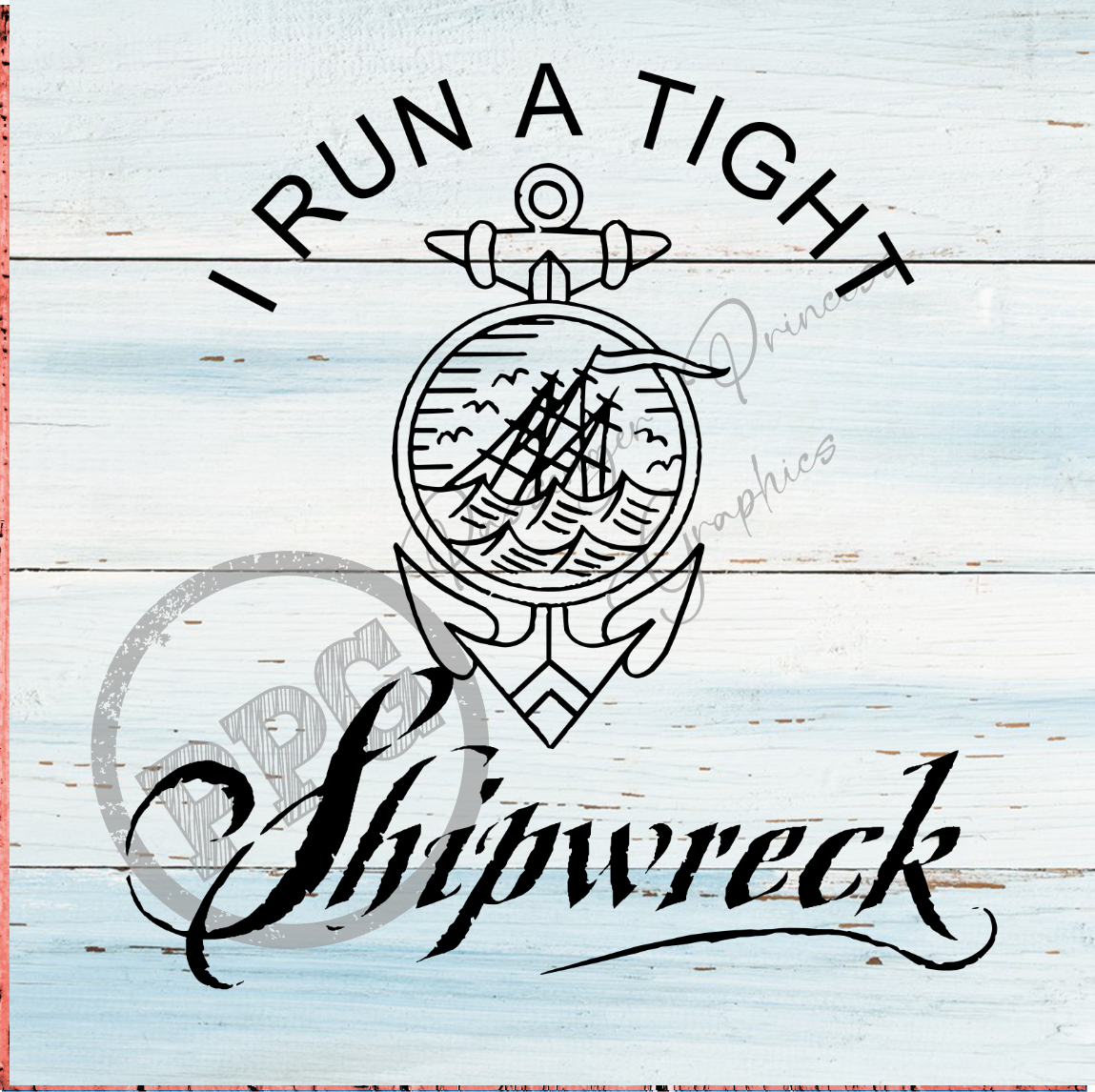 I Run A Tight Shipwreck PNG Download