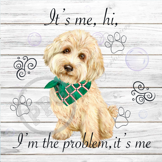 It's Me, Hi, I'm The Problem It's Me Labradoodle Dog PNG Download