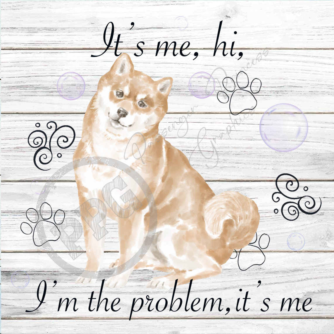 It's Me, Hi, I'm The Problem It's Me Shiba Inu Dog PNG Download