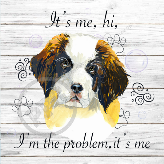 It's Me, Hi, I'm The Problem It's Me St. Bernard Dog PNG Download