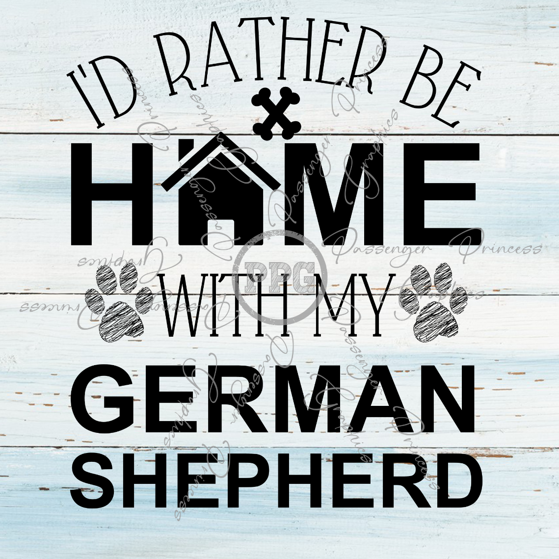 I'd Rather Be Home With My German Shepherd PNG Download