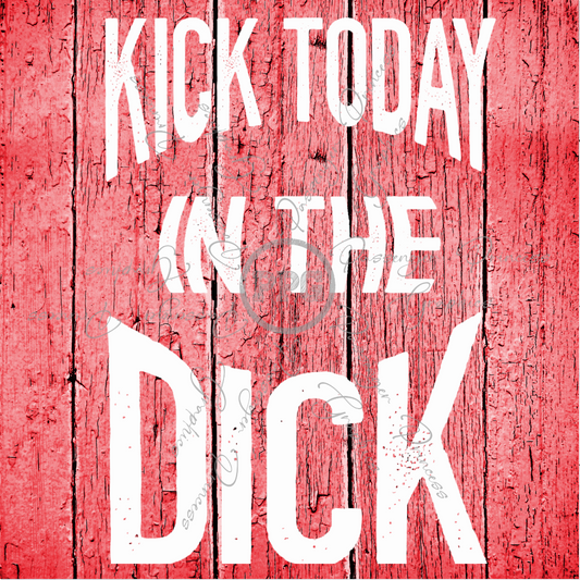 Kick Today In The Dick PNG Download