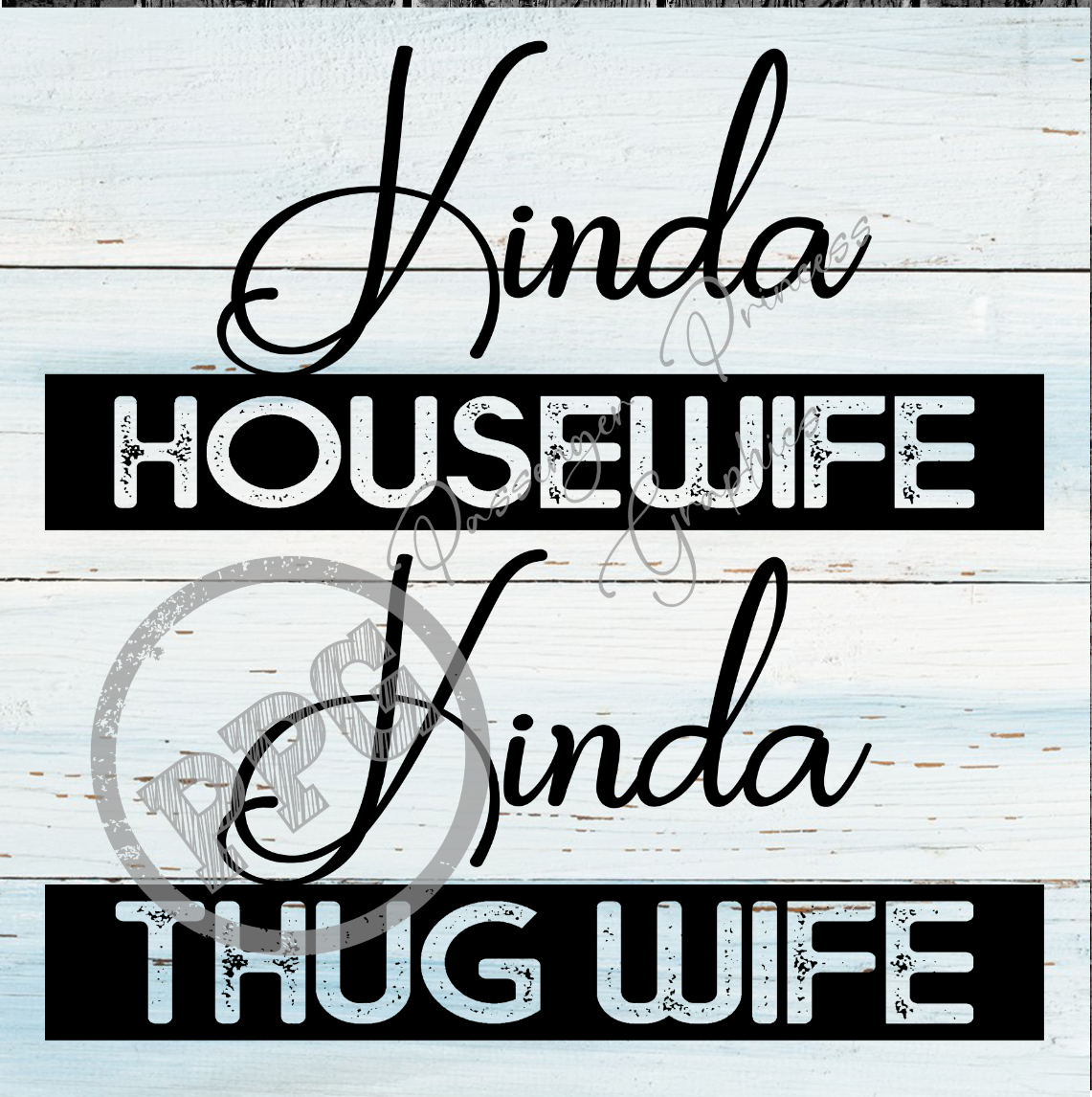 Kinda Housewife Kinda Thug Wife PNG Download