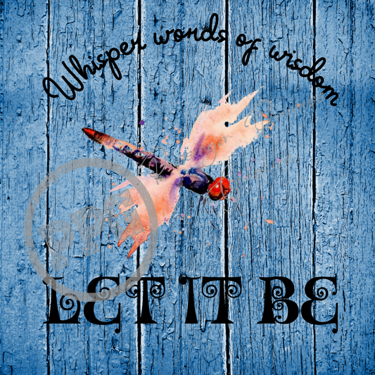 Whisper Words Of Wisdom Let It Be PNG Download