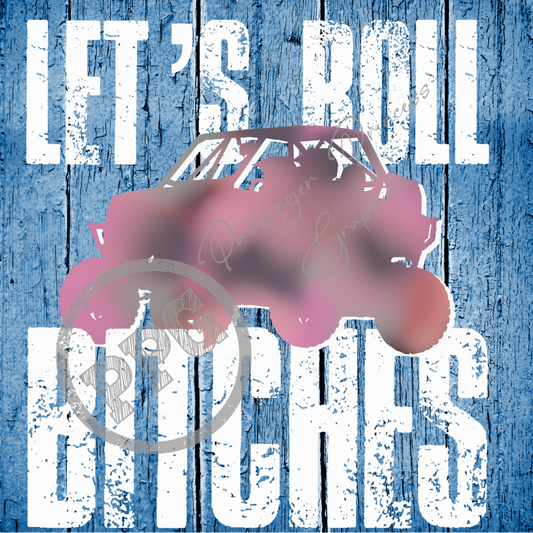 Let's Roll Bitches PNG Download