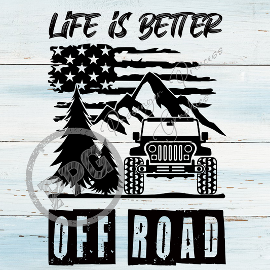 Life Is Better Off Road PNG Download