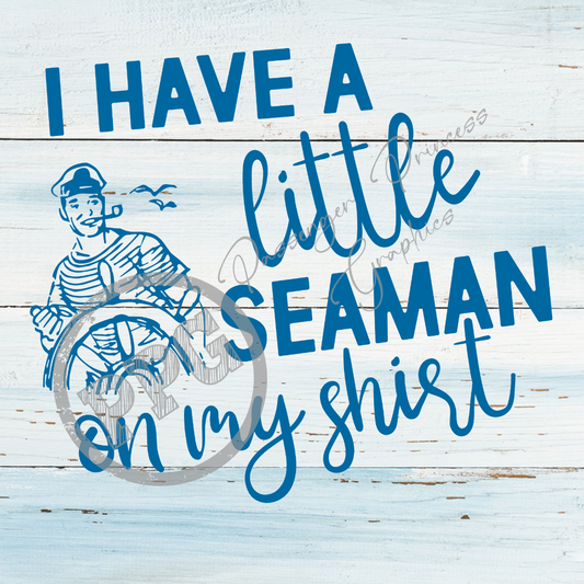 I Have A Little Seamen On My Shirt PNG Download