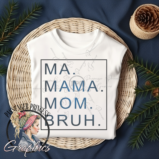 Ma Mama Mom Bruh Blue PNG Download