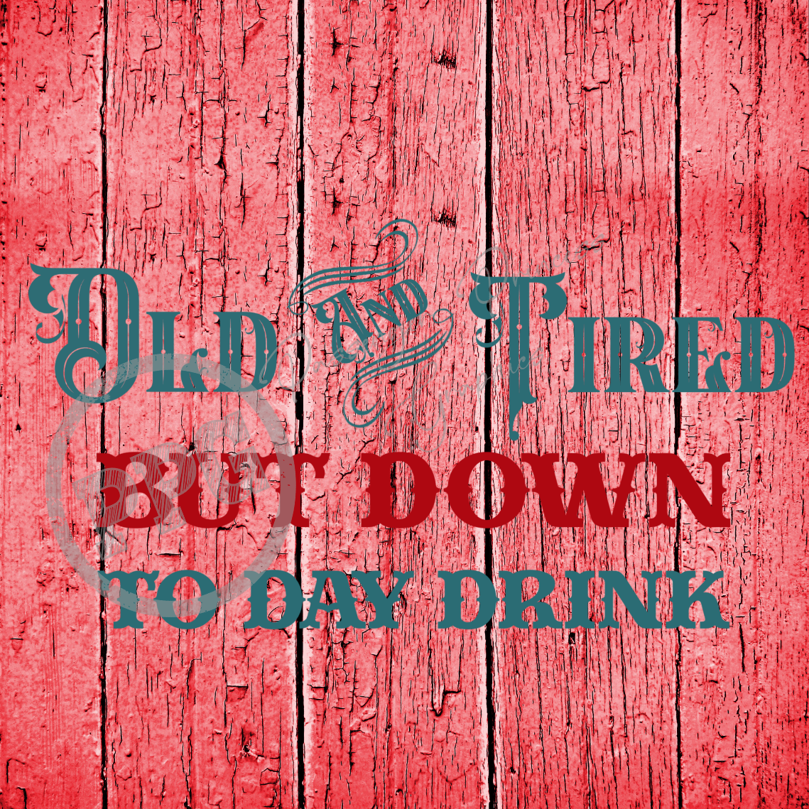 Old And Tired But Down To Day Drink PNG File