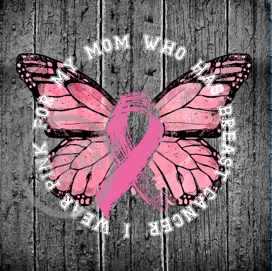 I Wear Pink For My Mom Who Has Breast Cancer PNG Download