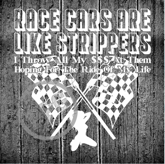 Race Cars Are Like Strippers PNG Download