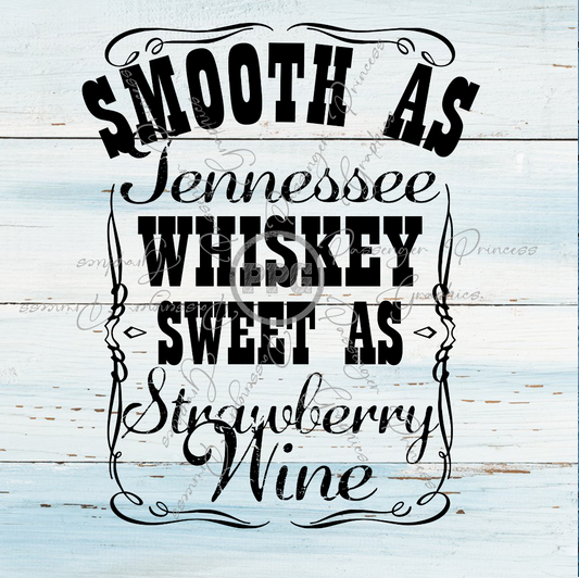 Smooth As Tennessee Whiskey  PNG File