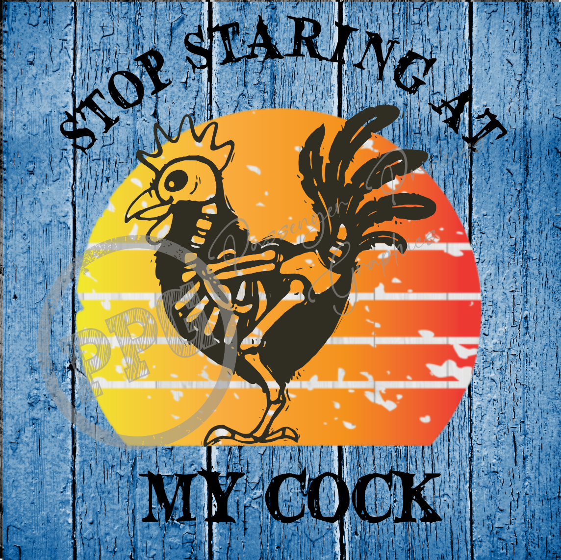 Stop Staring At My Cock PNG Download