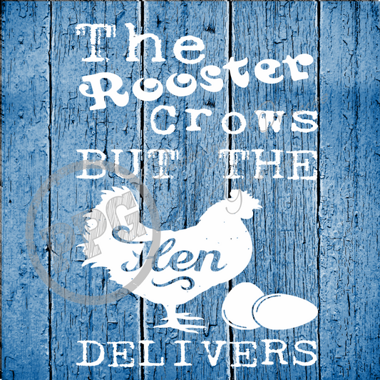 The Rooster Crows But The Hen Delivers PNG Download