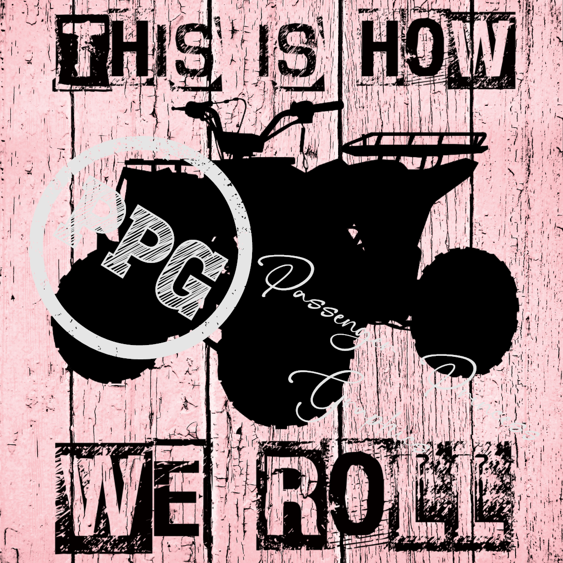 This Is How We Roll (4-Wheeler) PNG Download