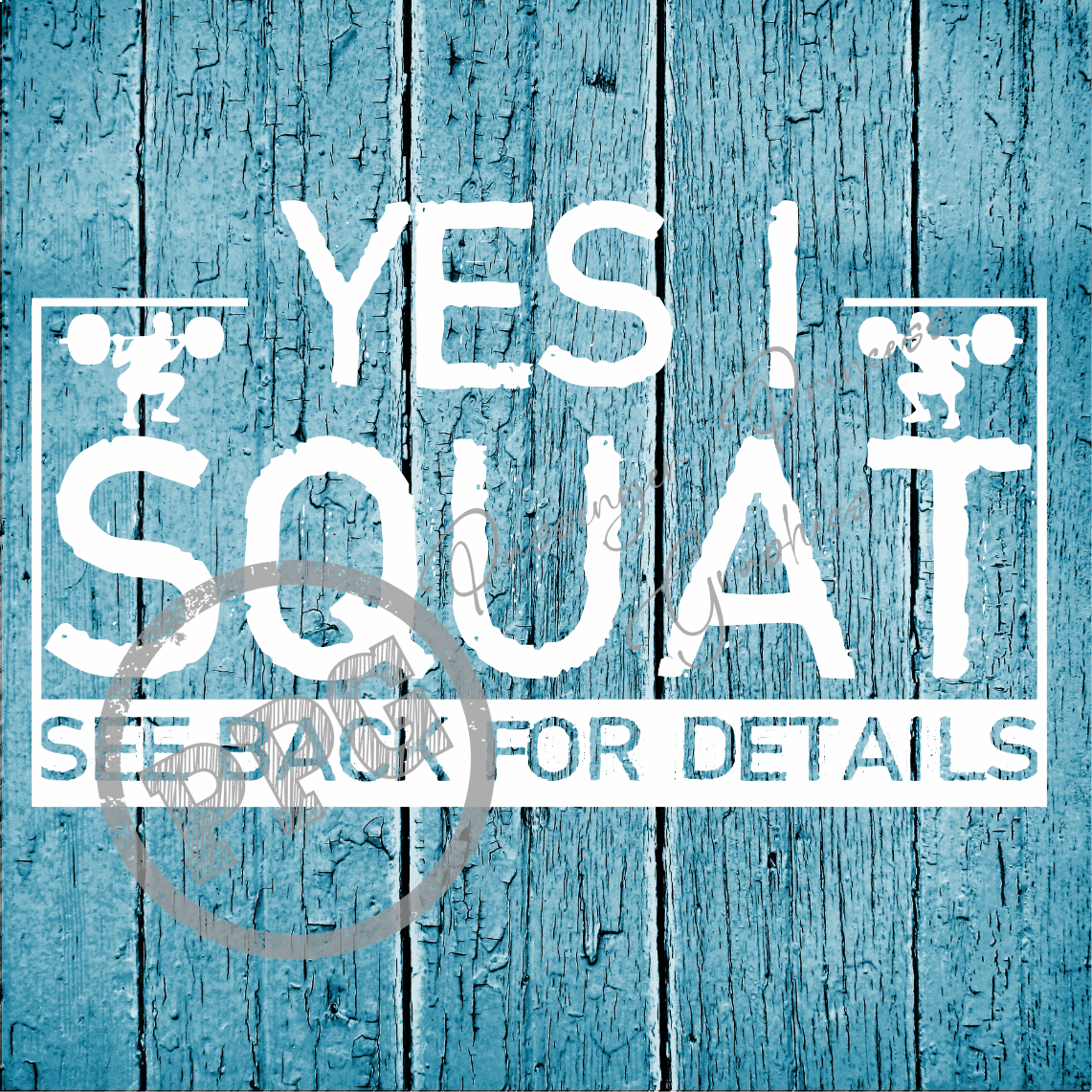 Yes I Squat PNG Download